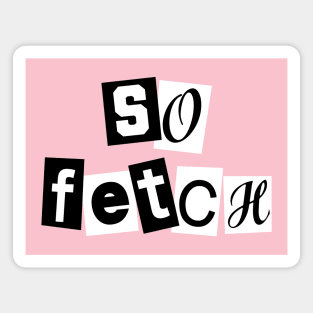 So Fetch Magnet